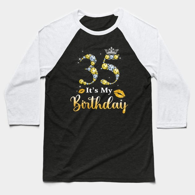 It's My 35th Birthday Baseball T-Shirt by Bunzaji